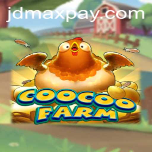 Exploring the Fascinating World of CooCooFarm: A Deep Dive into JD MAX