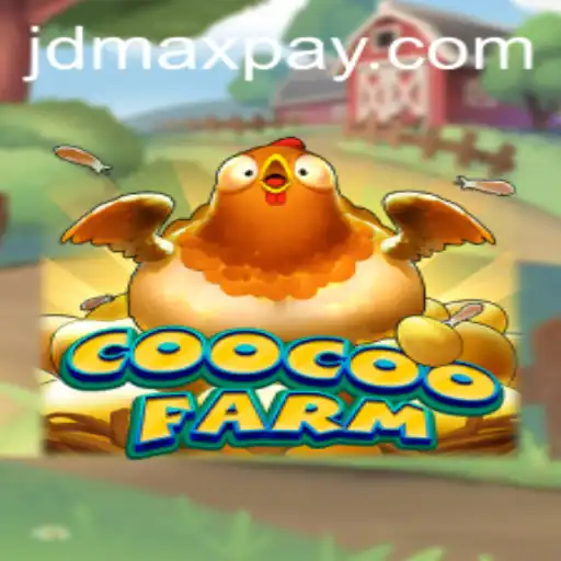 Exploring the Fascinating World of CooCooFarm: A Deep Dive into JD MAX