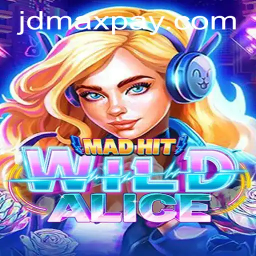 Unlocking the Mysteries of MadHitWildAlice: A Dive into JD MAX's Latest Gaming Sensation